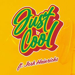 Album cover of Just Cool (feat. Josh Heinrichs)