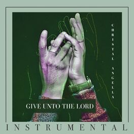 Album cover of Give Unto the Lord (Instrumental)