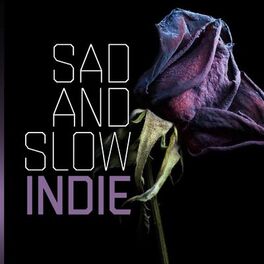 Album cover of Sad and Slow: Indie