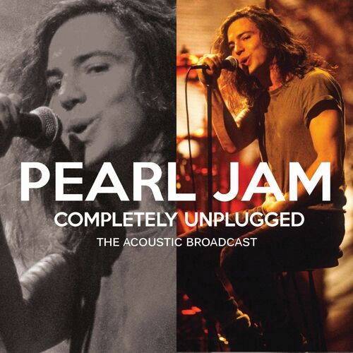 Pearl Jam - Completely Unplugged - The Acoustic Broadcast - SEALED
