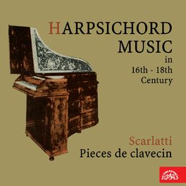 Album cover of Harpsichord Music in 16th - 18th Century. Scarlatti: Pieces de clavecin