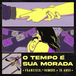 Album cover of O Tempo É Sua Morada - 10 AÑOS