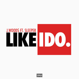 Album cover of Like I Do (feat. Sleeper)
