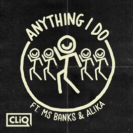 Album cover of Anything I Do (feat. Ms Banks & Alika)
