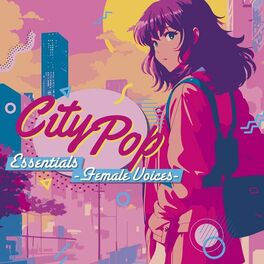 Album cover of City Pop Essentials ~ Female Voices ~