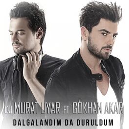 Album cover of Dalgalandım Da Duruldum
