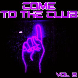 Album cover of Come to the Club, Vol. 2 - Djs Accurate House & Deep Selection (Album)