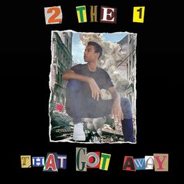 Album cover of 2 the 1 That GOT Away