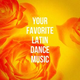 Album cover of Your Favorite Latin Dance Music