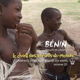 Album cover of Chant des Enfants du Monde Vol. 20 - Chants du Bénin vol.1 (Rituels et codes de vie)