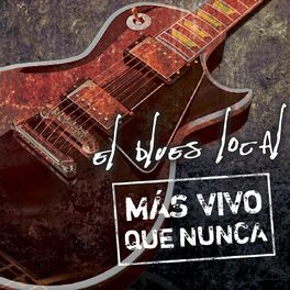 Album cover of El Blues Local: Mas Vivo Que Nunca (Un Tributo a Pappo)