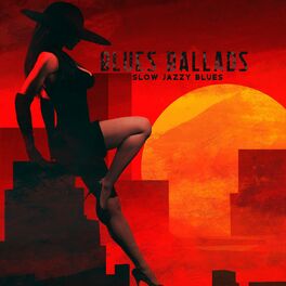 Album cover of Blues Ballads: Best of Slow Jazzy Blues Music Instrumental Collection