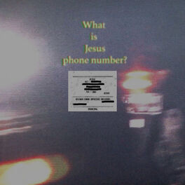 Album cover of What is Jesus phone number?
