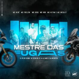 Album cover of Mestre Das Fugas (feat. Mc Nenê, Mc Faelzin, Mc Kisk, Mc Vini, Mc Ketim, Mc Wesley, Dj Vitin Do Pc, Dj Lv Mdp & Dj Arthuziin)
