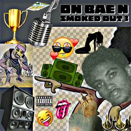 Album cover of On Bae n Smoked out 3