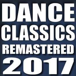 Album cover of Dance Classics Remastered 2017