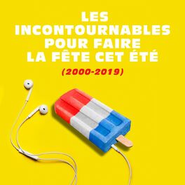 Album cover of Les incontournable pour faire la fête cet été (2000 – 2019)