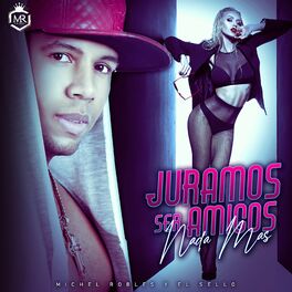 Album cover of Juramos Ser Amigos Nada Más