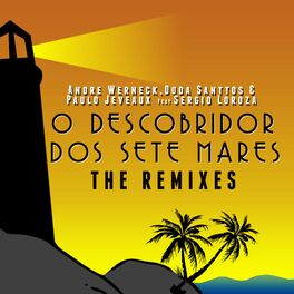 Album cover of O Descobridor dos Sete Mares (Remixes)