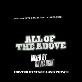 Album cover of All of the Above (Hosted By Yung LA & Prince Negaafellaga)