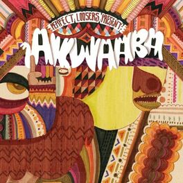 Album cover of Perfect Loosers Present Akwaaba Remixed