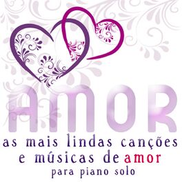 Album cover of As Mais Lindas Canções E Músicas De Amor Para Piano Solo