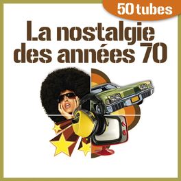 Album cover of La nostalgie des années 70
