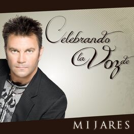 Album cover of Celebrando La Voz De Mijares