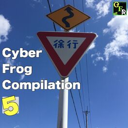 Album cover of Cyber Frog Compilation FIVE