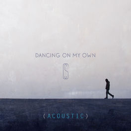 Album cover of Dancing On My Own (Acoustic)