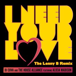 Album cover of I Need Your Love (Lenny B Remix)