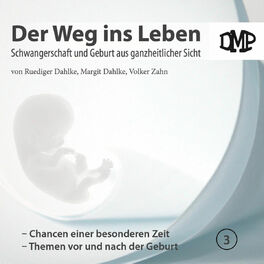 Album cover of Der Weg ins Leben - Chancen einer besonderen Zeit / Themen vor und nach der Geburt