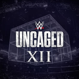 Album cover of WWE: Uncaged XII