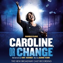 Album cover of Caroline, Or Change (The New Broadway Cast Recording)