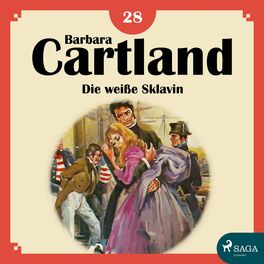 Album cover of Die weiße Sklavin - Die zeitlose Romansammlung von Barbara Cartland 18 (Ungekürzt)
