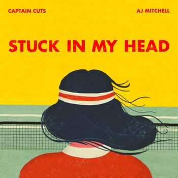 Captain Cuts Stuck In My Head Feat Aj Mitchell Listen With Lyrics Deezer