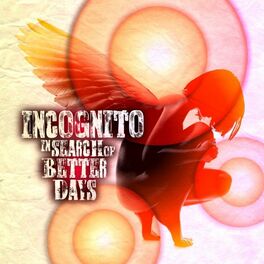 Incognito: albums, songs, playlists