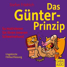 Album cover of Das Günter-Prinzip (So motivieren Sie Ihren inneren Schweinehund)