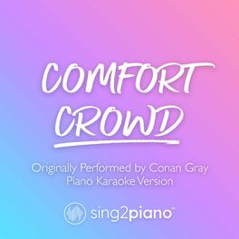 Album cover of Comfort Crowd (Originally Performed by Conan Gray) (Piano Karaoke Version)