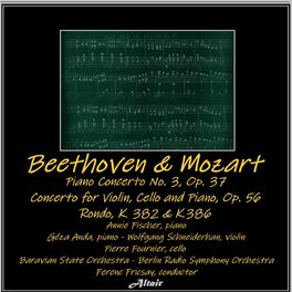 Album cover of Beethoven & Mozart: Piano Concerto NO. 3, OP. 37 - Concerto for Violin, Cello and Piano, OP. 567 - Rondo, K. 382 & K.386