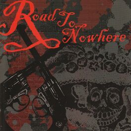 Album cover of Road to Nowhere