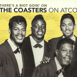 Album cover of There's A Riot Goin' On: The Coasters On Atco