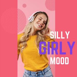 Album cover of Silly Girly Mood