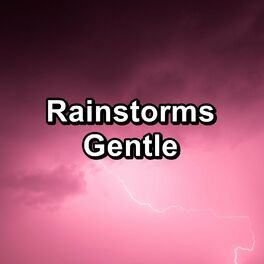 Album cover of Rainstorms Gentle