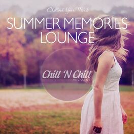 Album cover of Summer Memories Lounge: Chillout Your Mind