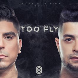 Album cover of Dayme y el High Presentan: Too Fly