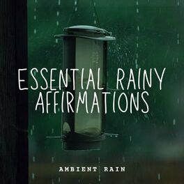 Album cover of Ambient Rain: Essential Rainy Affirmations