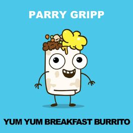Album cover of Yum Yum Breakfast Burrito
