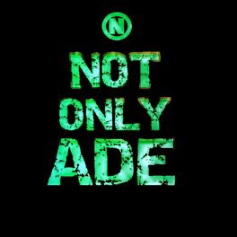 Album cover of Not Only ADE