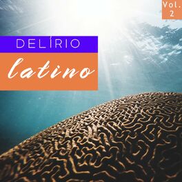 Album cover of Delírio Latino Vol. 2